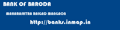 BANK OF BARODA  MAHARASHTRA RAIGAD MANGAON   banks information 